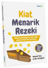 Kiat menarik rezeki : Rahasia mendapat rezeki Allah yang berkah dan melimpah