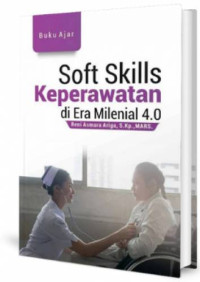 Image of Buku ajar soft skills keperawatan di era milenial 4.0