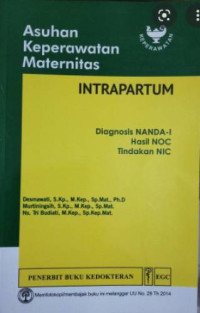 Image of Asuhan Keperawatan Maternitas Intrapartum: Diagnosis NANDA-I HAsil NOC Tindakan NIC
