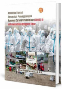 Kolaborasi inovasi percepatan penanggulangan pandemi corona virus disiase (COVID) 19 di Provinsi Nusa Tenggara Timur