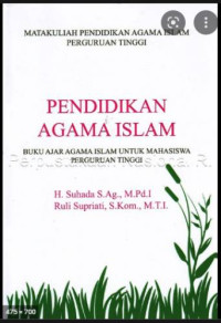 Pendidikan Agama Islam: Buku Ajar Agama Islam Untuk Mahasiswa Perguruan Tinggi