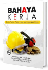 Image of Bahaya kerja serta faktor-faktor yang mempengaruhinya