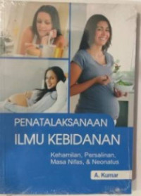 Image of Penatalaksanaan Ilmu Kebidanan: Kehamilan, Persalinan, Masa NIfas dan Neonatus