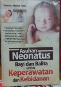 Asuhan Neonatus Bayi dan Balita untuk keperawatan dan kebidanan