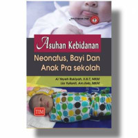 Image of Asuhan Kebidanan Neonatus, Bayi dan Anak Pra Sekolah