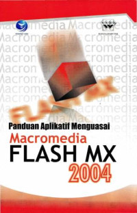 Image of Panduan Aplikatif Menguasai Macromedia Flash MX 2004