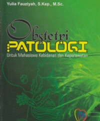 Image of Obstetri Patologi : Untuk Mahasiswa Kebidanan dan Keperawatan