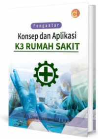 Pengantar konsep dan aplikasi K3 rumah sakit