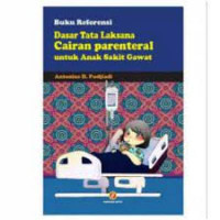 Buku Referensi Dasar Tata Laksana Cairan Parenteral untuk Anak Sakit Gawat