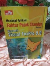 Image of Membuat Aplikasi Faktur Pajak Standar dengan Microsoft Visual FoxPro 9.0