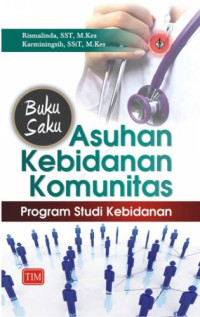 Image of Buku Saku Asuhan Kebidanan Komunitas: Program Studi Kebidanan