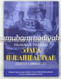 Image of Sejarah Seabad Suara Muhammadiyah Jilid II (1964-2015)