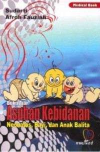 Buku Ajar: Asuhan Kebidanan Neonatus, Bayi dan Anak Balita