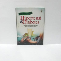 Image of Menaklukkan Hipertensi dan Diabetes : Mendeteksi, Mencegah dan Mengobati dengan Cara Medis dan Herbal