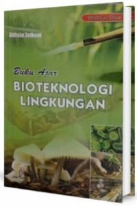 Buku ajar bioteknologi lingkungan