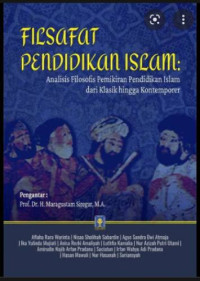 Image of Filsafat Pendidikan Islam: Analisis Filosofis Pemikiran Pendidikan Islam dari Klasik hingga Kontemporer