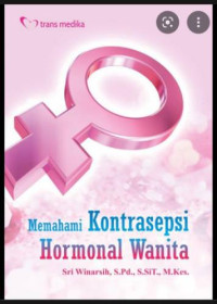 Memahami Kontrasepsi Hormonal Wanita