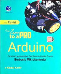 From Zero to a Pro Arduino : Panduan Mempelajari Pembuatan Aneka proyek Berbasis Mikrokontroler