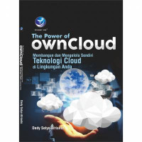 Image of The Power of Owncloud : Membangun dan Mengelola sendiri Teknologi Cloud di Lingkungan Anda