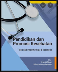 Pendidikan dan Promosi Kesehatan: Teori dan Implementasi di Indonesia