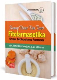 Image of Konsep dasar dan teori fitofarmasetika untuk mahasiswa
