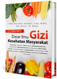 Buku ajar dasar ilmu gizi kesehatan masyarakat