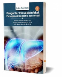 Buku ajar blok: Pengantar penyakit infeksi, penunjang diagnostik, dan terapi