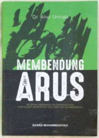 Membendung Arus: Respon Gerakan Muhammadiyah Terhadap Penetrasi Misi Kristen di Indonesia