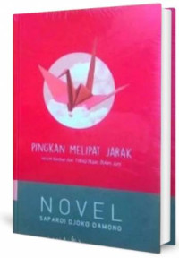 Pingkan melipat jarak (Novel kedua dari trilogi hujan bulan juni)