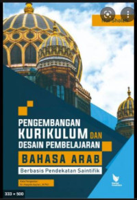 Pengembangan Kurikulum dan Desain Pembelajaran Bahasa Arab Berbasis Pendekatan Saintifik