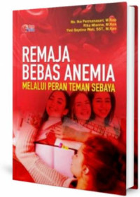 Image of Remaja bebas anemia melalui peran teman sebaya