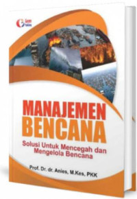 Image of Manajemen bencana : Solusi untuk mencegah dan mengelola bencana