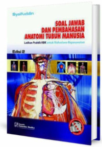 Image of Soal jawab dan pembahasan anatomi tubuh manusia : Latihan praktik KBK untuk mahasiswa keperawatan