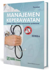 Image of Manajemen keperawatan : Aplikasi dalam praktik keperawatan profesional - Edisi 6