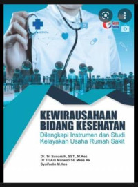 Image of Kewirausahaan Bidang Kesehatan Dilengkapi Instrumen dan Studi Kelayakan Usaha Rumah Sakit