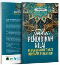 Tradisi pendidikan nilai di perguruan tinggi berbasis pesantren