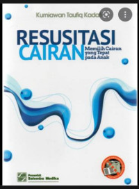 Resusitasi Cairan: Memilih Cairan yang Tepat pada Anak