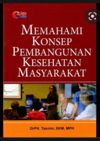 Memahami Konsep Pembangunan Kesehatan Masyarakat