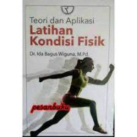 Teori dan Aplikasi Latihan Kondisi Fisik