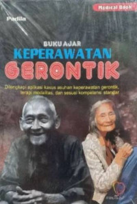 Image of Buku Ajar Keperawatan Gerontik : Dilengkapi Aplikasi Kasus Asuhan Keperawatan Gerontik, Terapi Modalitas dan Sesuai Kompetensi Standar