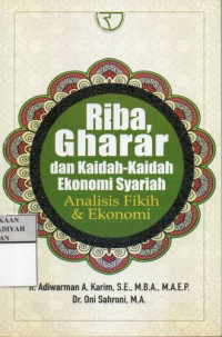 Riba, Gharar dan Kaidah-Kaidah Ekonomi Syariah : Analisis Fikih dan Ekonomi