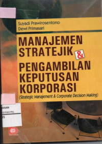 Image of Manajemen Stratejik dan Pengambilan Keputusan Korporasi