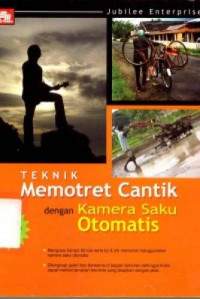 Image of Teknik Memotret Cantik dengan Kamera Saku Otomatis