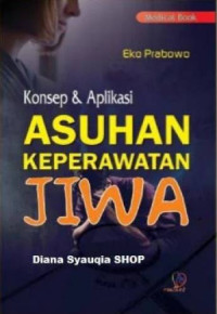 Konsep & aplikasi asuhan keperawatan jiwa