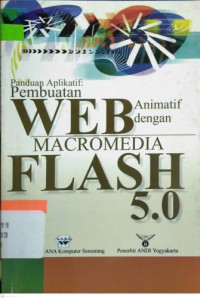 Image of Panduan Aplikatif ; Pembuatan Web Animatif dengan macromedia Flash 5.0