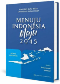 Image of Menuju Indonesia Maju 2045 : Bidang Kesehatan