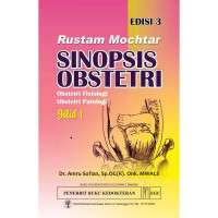 Image of Sinopsis Obstetri: Obstetri Fisiologi, Obstetri Patologi Edisi 3 Jilid 1