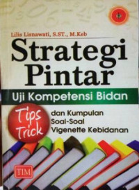 Image of Strategi Pintar Uji Kompetensi Bidan dan Kumpulan Soal-Soal Vigenette Kebidanan