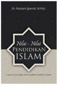 Image of Nilai-Nilai Pendidikan Islam ( Integrasi Konsep Aqidah, Akhlak, Ibadah dan Sosial dalam Alquran )