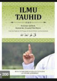 Ilmu Tauhid : Kenyataan Qauliyah, Rasional dan Persfpektif Nilai Historis Untuk Para Pendakwah, Staf Pengajar, dan Generasi Milenial, serta Kaum Intelektual